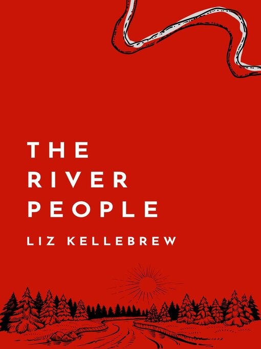Title details for The River People by Liz Kellebrew - Available